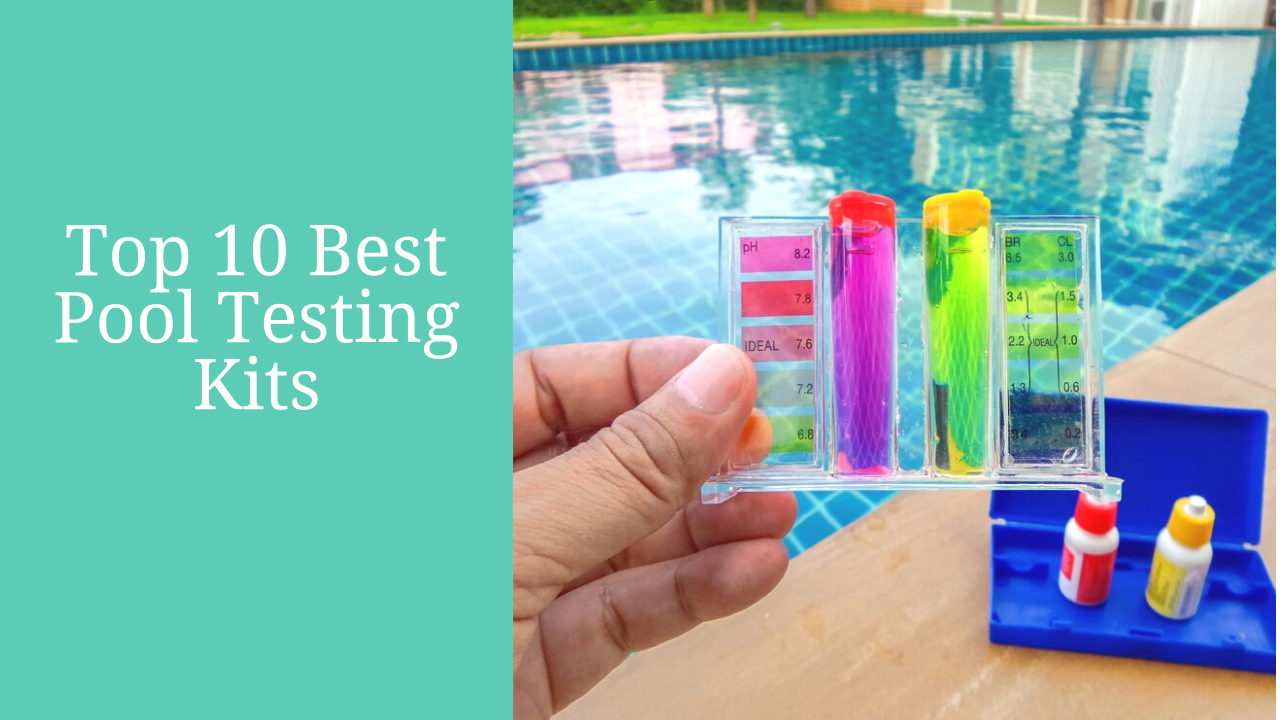 Best Pool Testing Kits