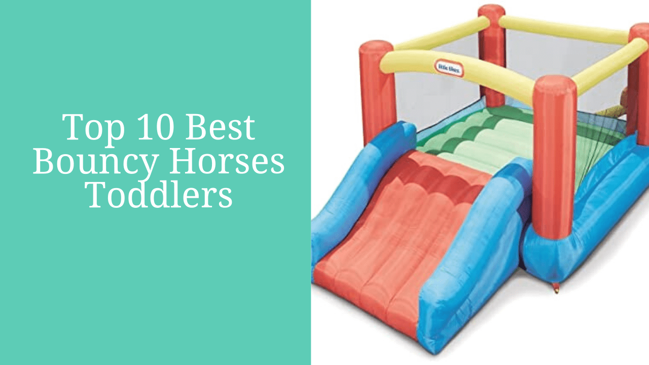 Top 10 Best Bouncy Horses Toddlers