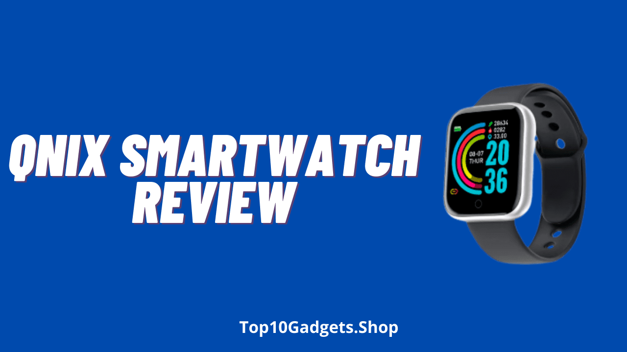 Qnix Smartwatch Review