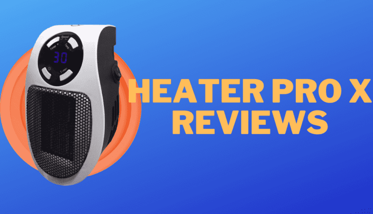 Heater Pro X Reviews