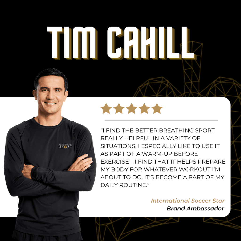 Tim Cahill - Better Breathing Sport Brand Ambassador