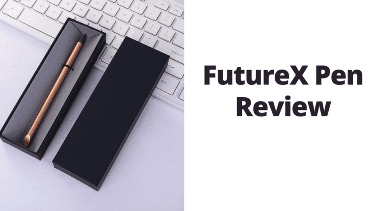 FutureX Pen Review